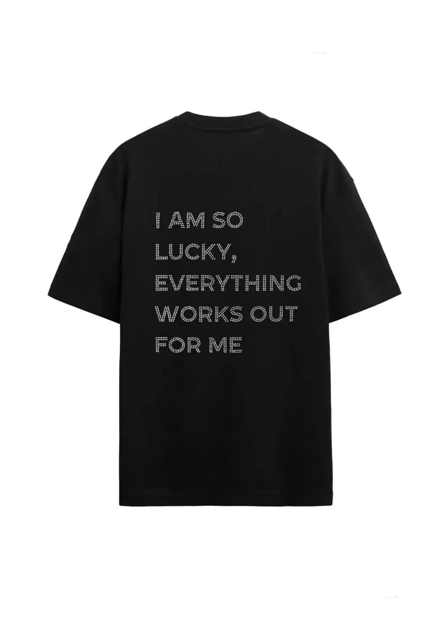 I Am So Lucky Black T-Shirt The Dream Académie